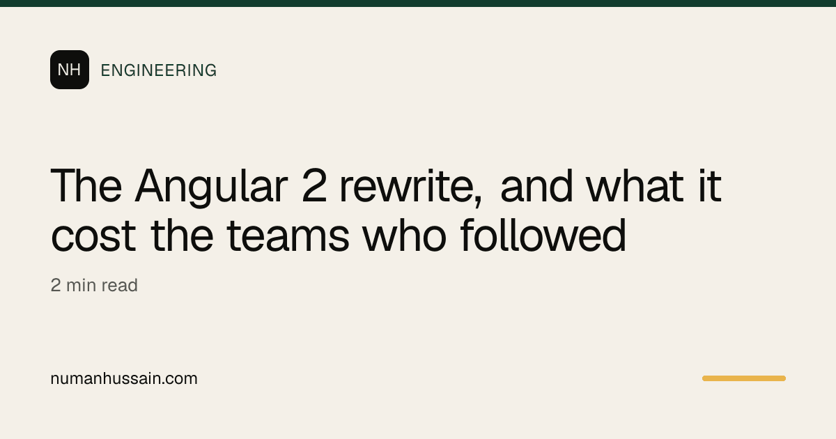 The Angular 2 rewrite, and what it cost the teams who followed